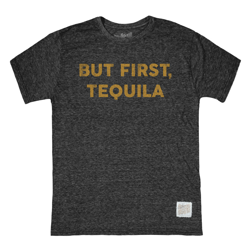 BUT FIRST TEQUILA T-SHIRT - RETRO BRAND